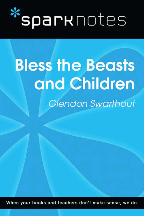 Book cover of Bless the Beasts and Children (SparkNotes Literature Guide Series)