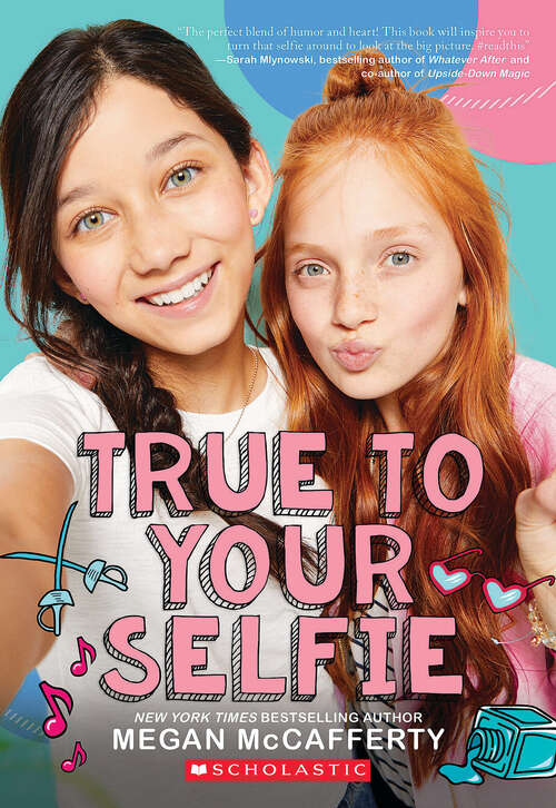 Book cover of True To Your Selfie: A Wish Novel
