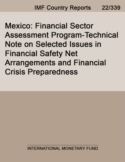 Book cover of Mexico: Financial Sector Assessment Program-technical Note On Selected Issues In Financial Safety Net Arrangements And Financial Crisis Preparedness (Imf Staff Country Reports)