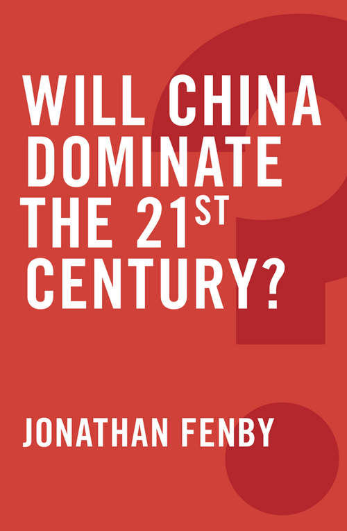 Book cover of Will China Dominate the 21st Century
