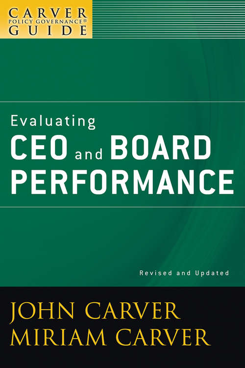 Book cover of A Carver Policy Governance Guide, Evaluating CEO and Board Performance