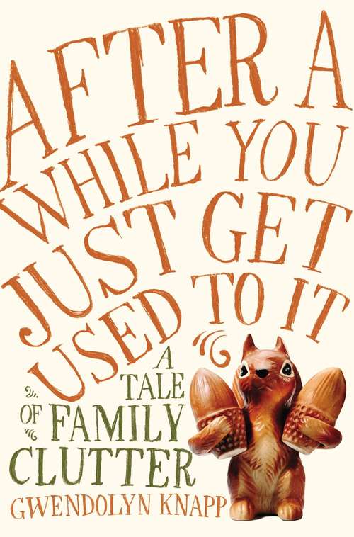 Book cover of After a While You Just Get Used to It