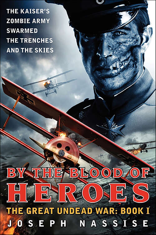 Book cover of By the Blood of Heroes: The Great Undead War: Book I (The Great Undead War #1)