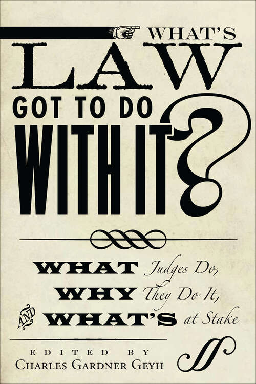 Book cover of What's Law Got To Do With It?