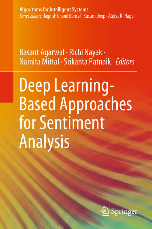 Deep Learning-Based Approaches for Sentiment Analysis (Algorithms for Intelligent Systems)