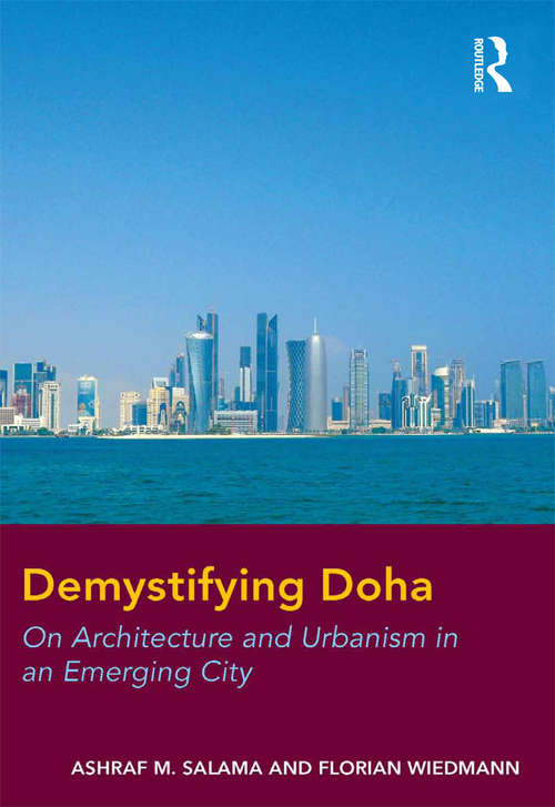 Book cover of Demystifying Doha: On Architecture and Urbanism in an Emerging City