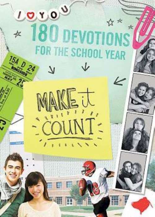 Book cover of Make It Count: 180 Devotions for the School Year