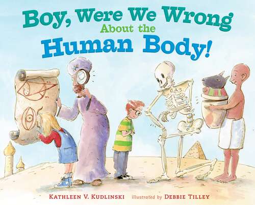Book cover of Boy, Were We Wrong About the Human Body!