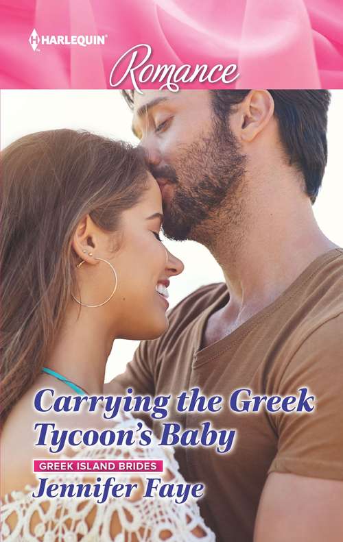 Carrying the Greek Tycoon's Baby: Carrying The Greek Tycoon's Baby Captivated By The Millionaire Second Chance With Her Billionaire The Prince's Cinderella (Greek Island Brides #1)