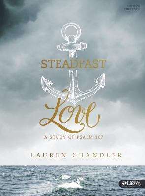 Book cover of Steadfast Love: A Study of Psalm 107