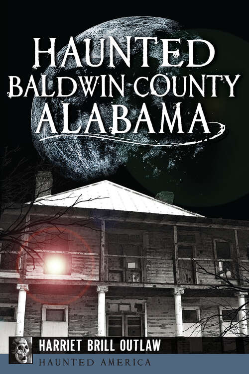 Book cover of Haunted Baldwin County, Alabama (Haunted America)