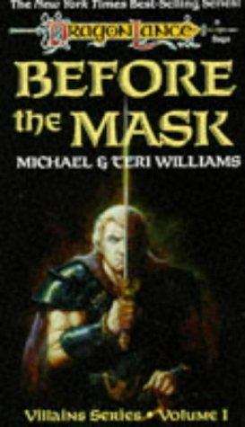 Before the Mask (Dragonlance: Villains, Book 1)