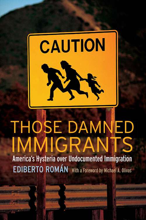 Book cover of Those Damned Immigrants
