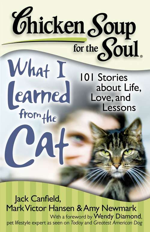 Book cover of Chicken Soup for the Soul: What I Learned from the Cat