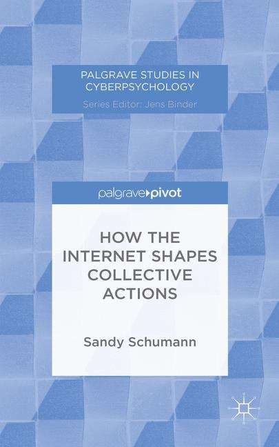 Book cover of How the Internet Shapes Collective Actions