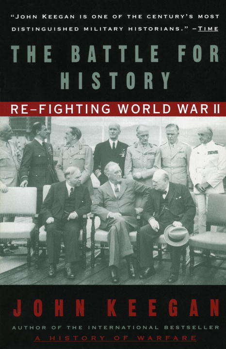 Book cover of The Battle For History : Re-fighting World War II