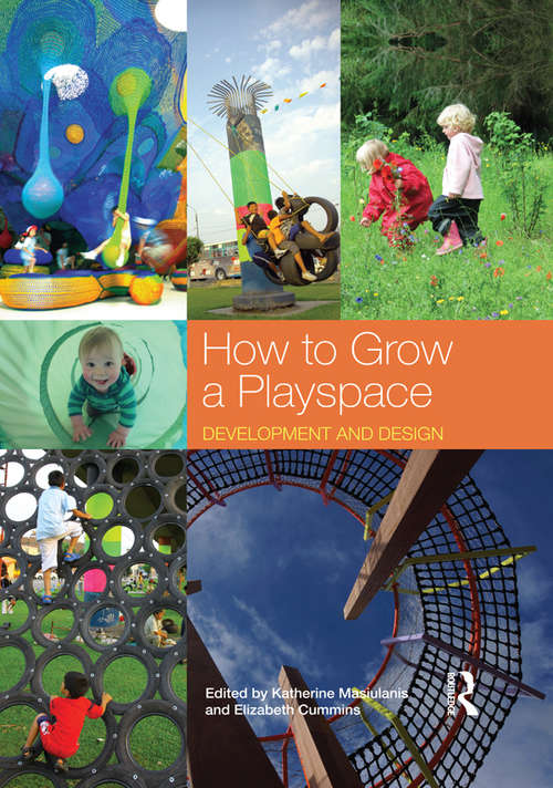 Book cover of How to Grow a Playspace: Development and Design