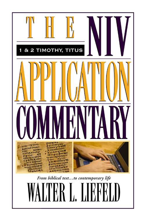 Book cover of 1 and 2 Timothy, Titus (The NIV Application Commentary)