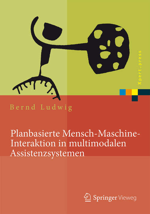 Book cover of Planbasierte Mensch-Maschine-Interaktion in multimodalen Assistenzsystemen