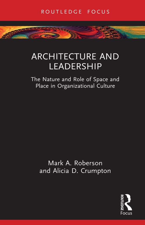 Book cover of Architecture and Leadership: The Nature and Role of Space and Place in Organizational Culture (Leadership Horizons)