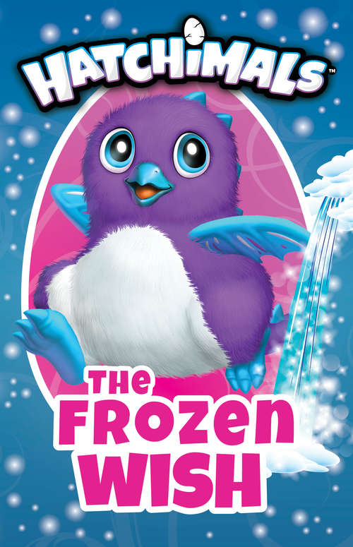 Book cover of The Frozen Wish (Hatchimals)