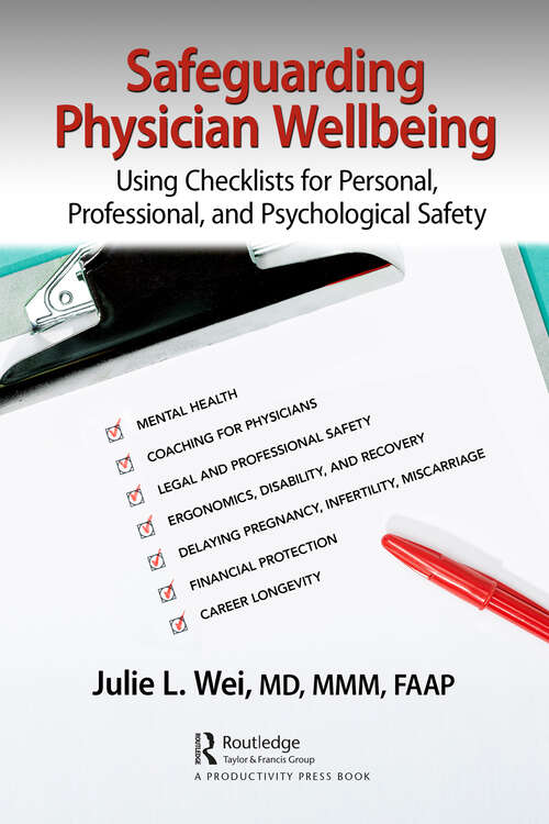 Book cover of Safeguarding Physician Wellbeing: Using Checklists for Personal, Professional, and Psychological Safety