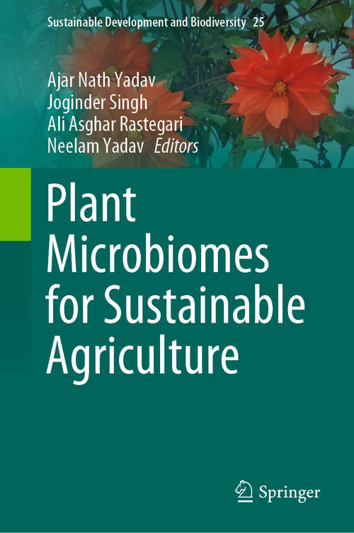Plant Microbiomes for Sustainable Agriculture (Sustainable Development and Biodiversity #25)