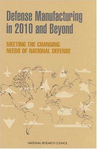 Book cover of Defense Manufacturing in 2010 and Beyond: Meeting the Changing Needs of National Defense