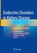 Endocrine Disorders in Kidney Disease: Diagnosis and Treatment