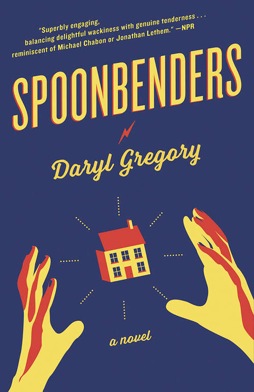 Spoonbenders: A novel
