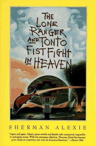 Book cover of The Lone Ranger and Tonto Fistfight in Heaven