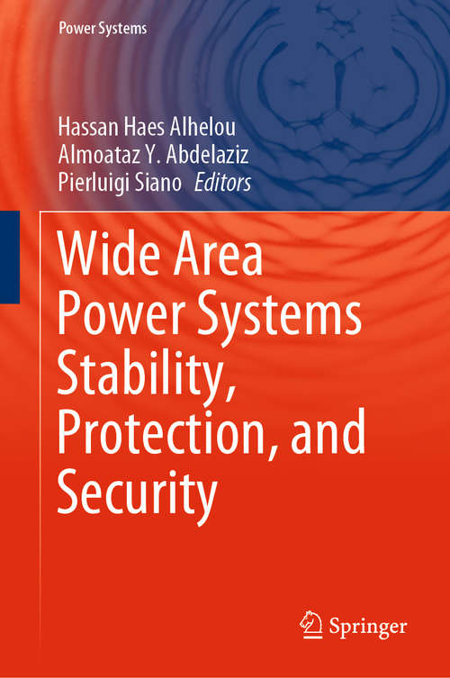 Wide Area Power Systems Stability, Protection, and Security (Power Systems)