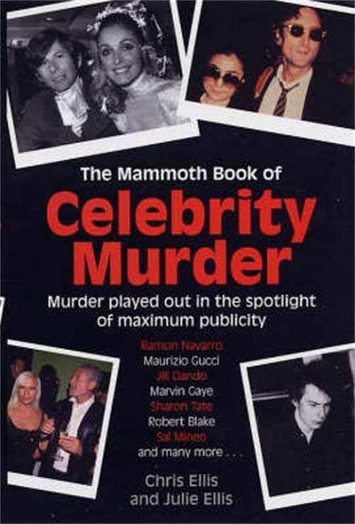 Book cover of The Mammoth Book of Celebrity Murders