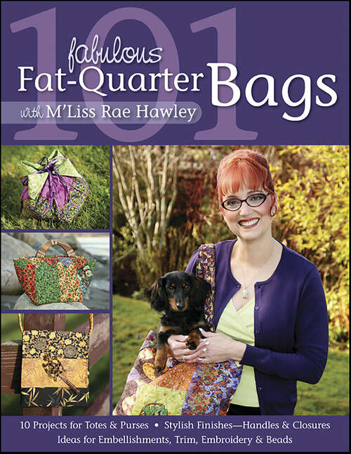 Book cover of 101 Fabulous Fat-Quarter Bags With M'Liss Rae Hawley