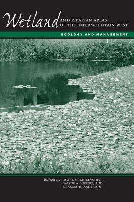 Book cover of Wetland and Riparian Areas of the Intermountain West: Ecology and Management