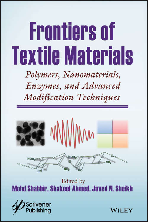 Frontiers of Textile Materials: Polymers, Nanomaterials, Enzymes, and Advanced Modification Techniques
