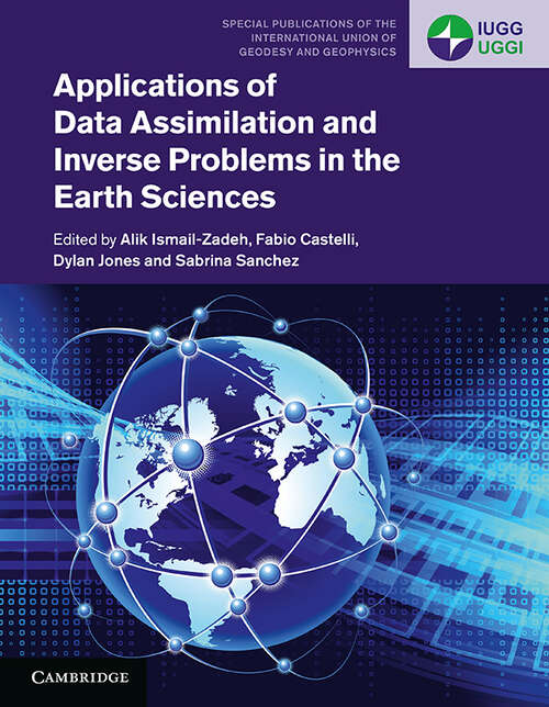 Book cover of Applications of Data Assimilation and Inverse Problems in the Earth Sciences (Special Publications of the International Union of Geodesy and Geophysics #5)