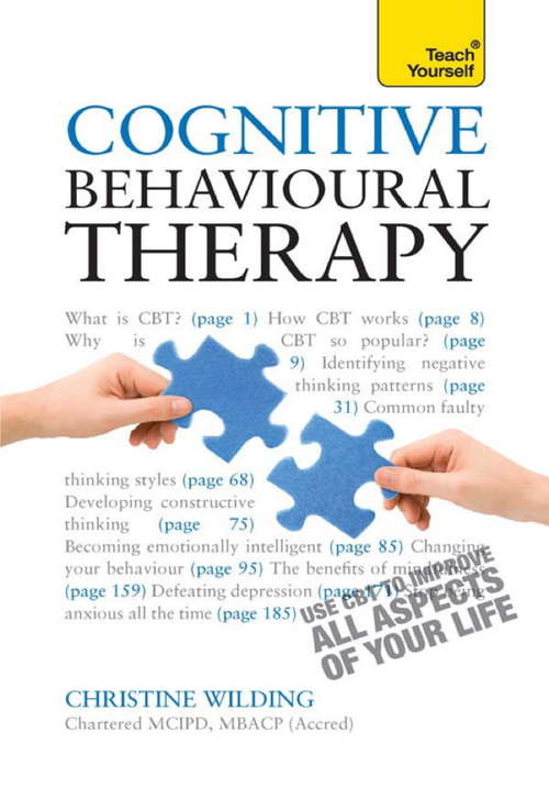 Book cover of Cognitive Behavioural Therapy: CBT self-help techniques to improve your life