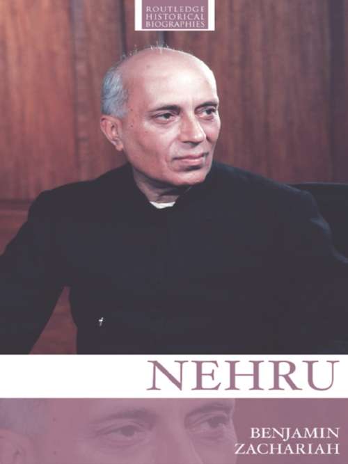 Book cover of Nehru (Routledge Historical Biographies)