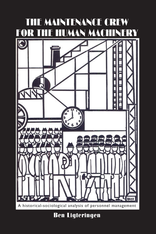 Book cover of The Maintenance Crew for the Human Machinery (1) (Pallas Proefschriften)
