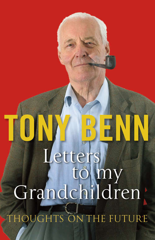 Book cover of Letters To My Grandchildren: Lessons For The Future