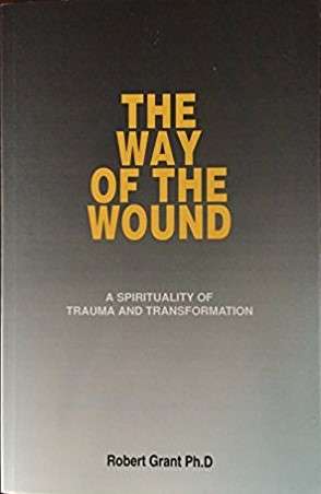 Book cover of The Way of the Wound: A Spirituality of Trauma and Transformation