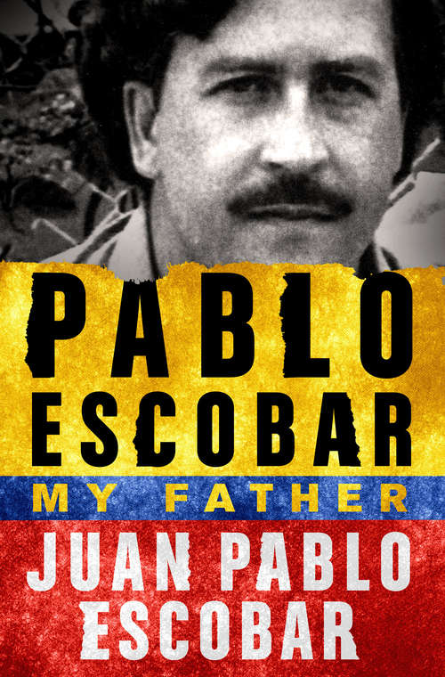 Book cover of Pablo Escobar: My Father