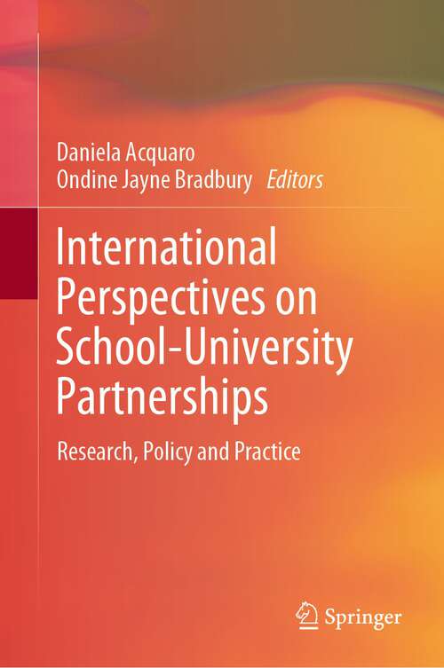 Book cover of International Perspectives on School-University Partnerships: Research, Policy and Practice (1st ed. 2023)