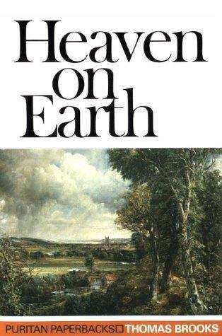 Book cover of Heaven on Earth: A Treatise on Christian Assurance