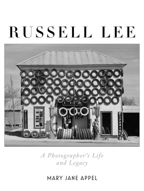 Book cover of Russell Lee: A Photographer's Life And Legacy