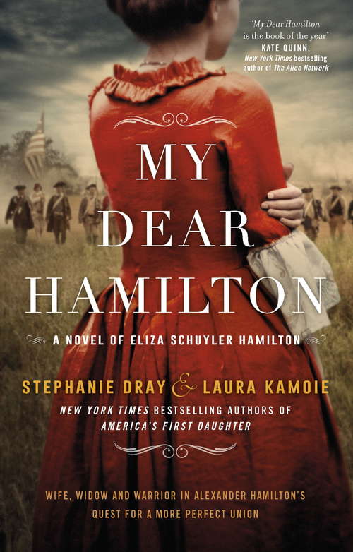 Book cover of My Dear Hamilton: discover Eliza's story . . . perfect for fans of hit musical Hamilton!