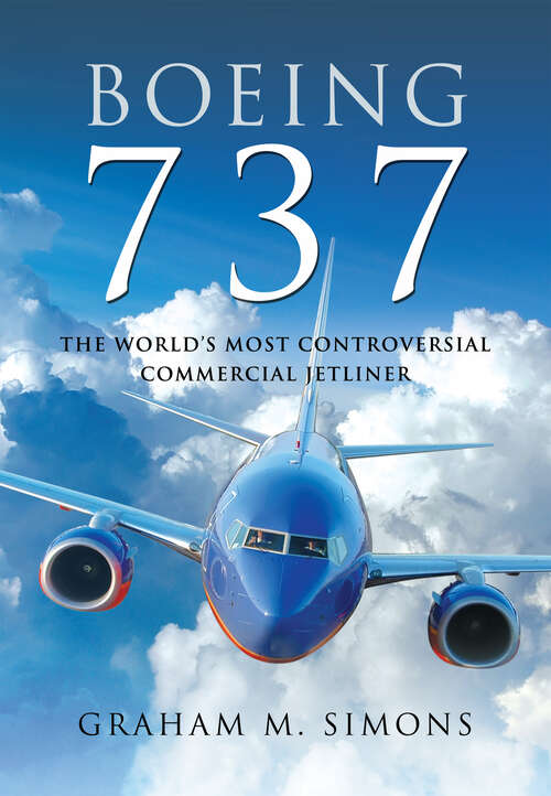 Book cover of Boeing 737: The World's Most Controversial Commercial Jetliner