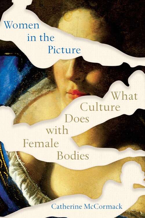 Book cover of Women in the Picture: What Culture Does With Female Bodies