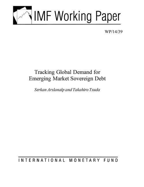 Book cover of Tracking Global Demand for Emerging Market Sovereign Debt (Imf Working Papers: Working Paper No. 14/39)